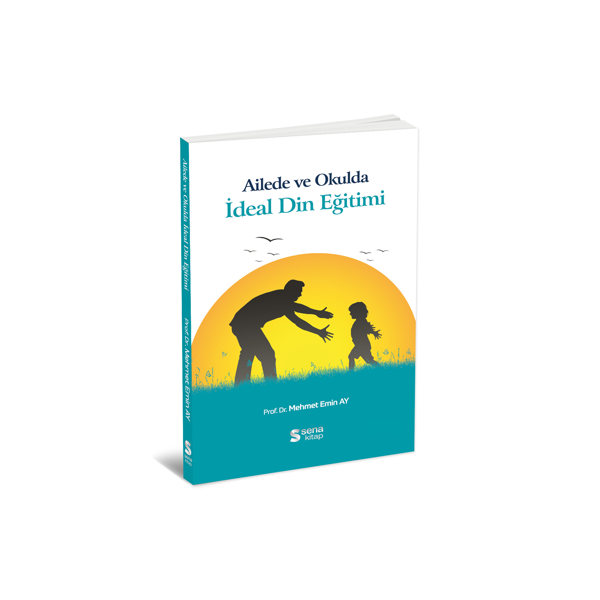 Ailede ve Okulda İdeal Din Eğitimi